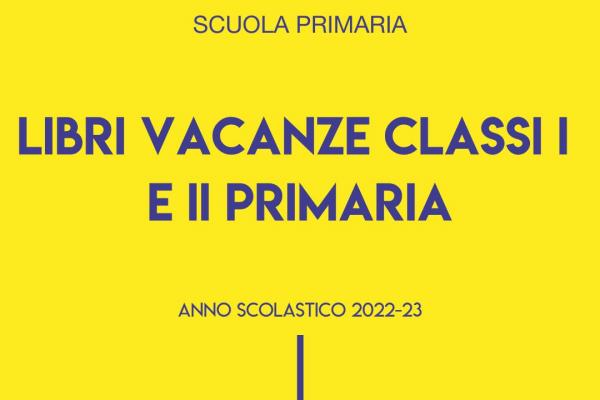 2022 23 Primaria Libri Vacanze Classi Prime Seconde 600x400
