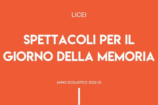 2022 23 Licei Spettacoli Memoria 600x400