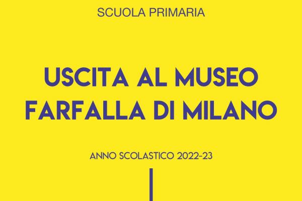 2022 23 Primaria Uscita Museo Farfalla Milano 600x400